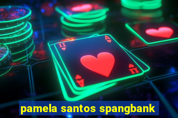 pamela santos spangbank